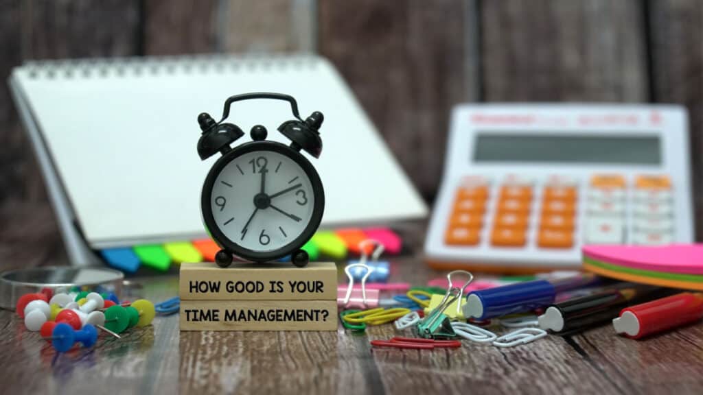 Time management. 