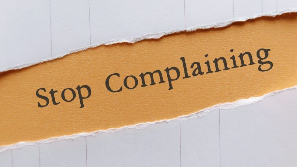 stop complaining. 