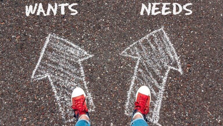 wants vs. needs.