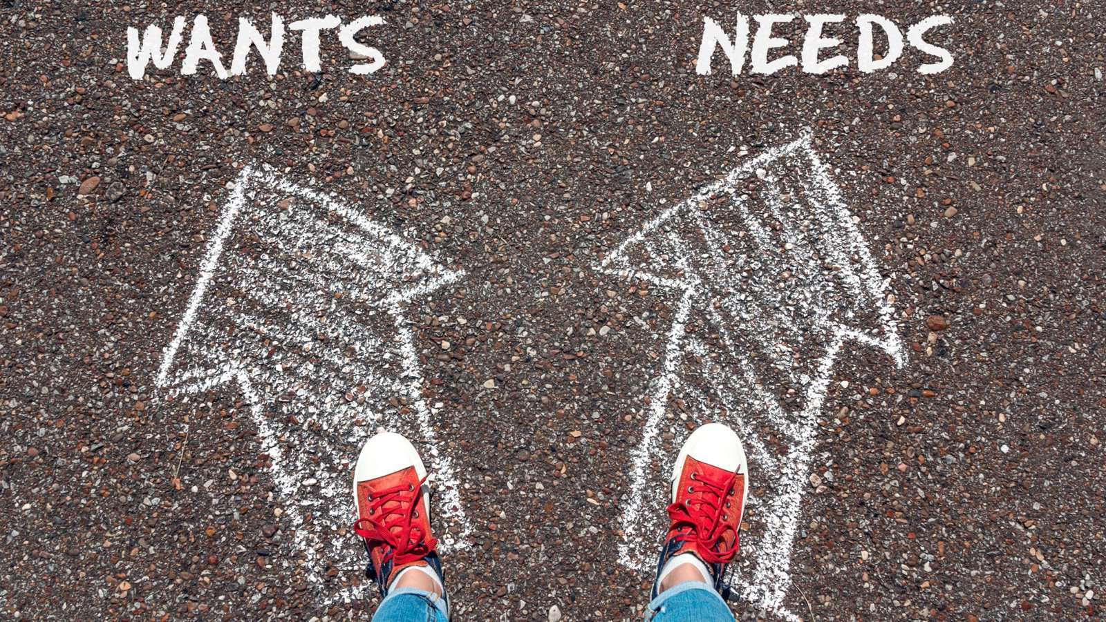 wants vs. needs.