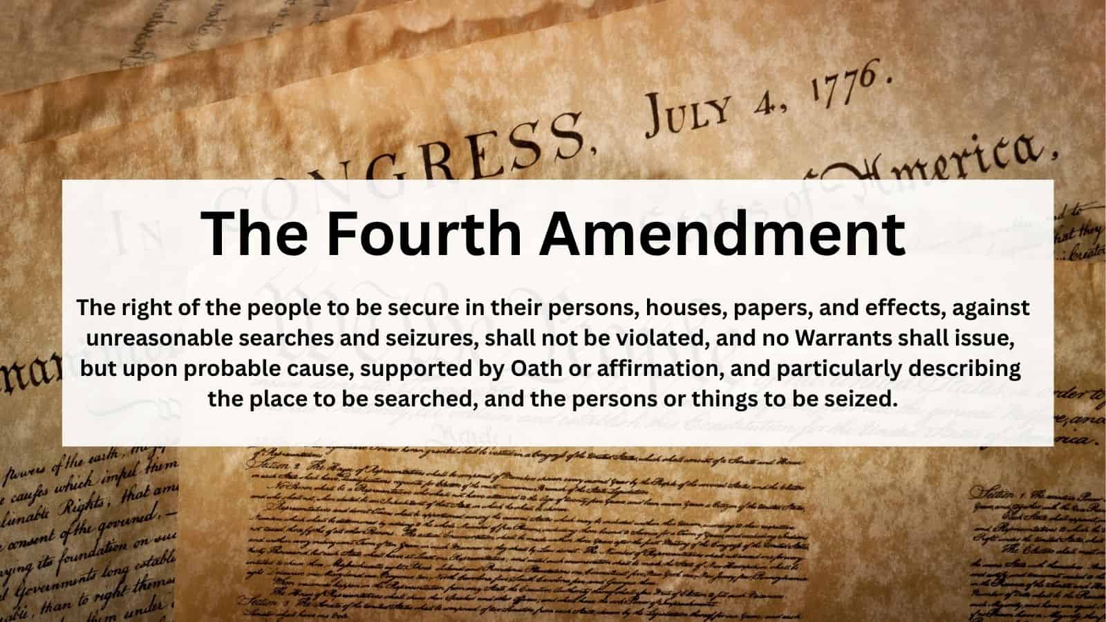 The Fourth Amendment of the constitution